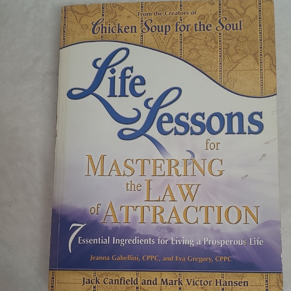 Life Lessons for Mastering the Law of Attraction Book